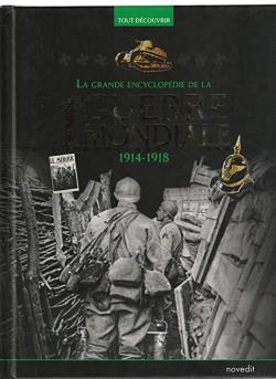La grande encyclopdie de la 1re Guerre Mondiale par Bernard Crochet