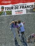La grande histoire du Tour du France, n 45 : La lgende en images par  L'quipe