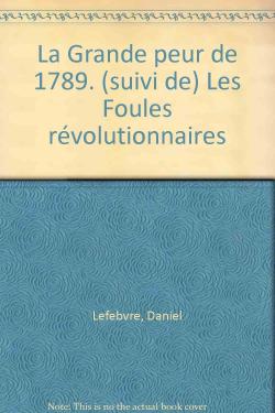 La grande peur de 1789 par Georges Lefebvre