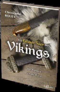 La grande saga des Vikings : De glace et de feu par Rouet