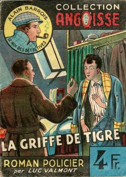 Alain Barrois, le Roi des Dtectives, tome 4 : La griffe de Tigre par Luc Valmont