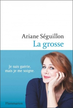 La grosse par Ariane Sguillon