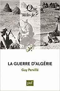 La guerre d'Algrie (1954-1962) par Guy Pervill