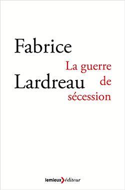 La guerre de scession par Fabrice Lardreau