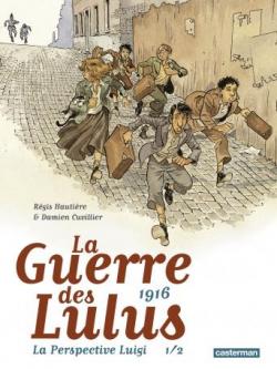 La guerre des Lulus 1916 : La perspective Luigi (1/2) par Rgis Hautire