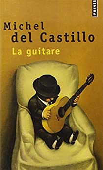 La guitare par Michel del Castillo