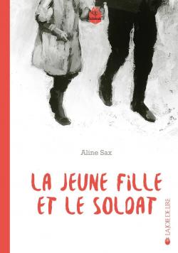 La jeune fille et le soldat par Aline Sax