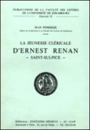La jeunesse clricale d'Ernest Renan. Saint-Sulpice. par Jean Pommier