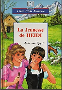 La jeunesse de Heidi par Johanna Spyri