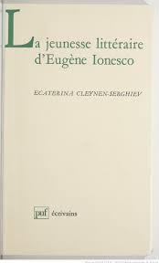 La jeunesse littraire d'Eugne Ionesco par Ecaterina Cleynen-Serghiev