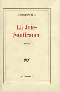 La Joie-Souffrance par Zo Oldenbourg