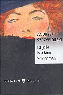 La jolie Madame Seidenman par Andrzej Szczypiorski