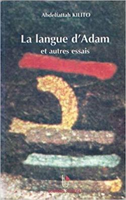 La langue d'Adam par Abdelfattah Kilito