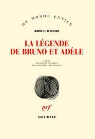 La lgende de Bruno et Adle par Amir Gutfreund