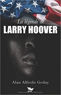 La lgende de Larry Hoover par Alan  Alfredo Geday