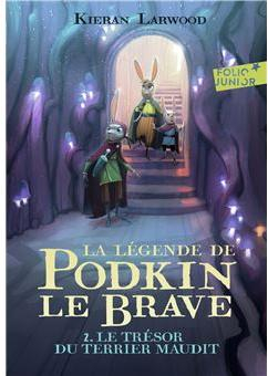 La lgende de Podkin Le Brave, tome 2 : Le trsor du terrier maudit par Kieran Larwood