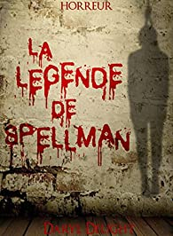 La lgende de Spellman par Daryl Delight