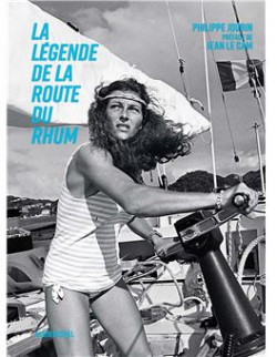 La lgende de la Route du Rhum : Le livre officiel par Philippe Joubin
