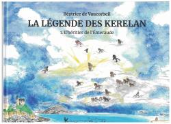 La lgende des Kerelan : L'hritier de l'Emeraude par Batrice de Vaucorbeil