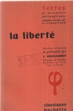 La libert, textes choisis par Louis Guillermit