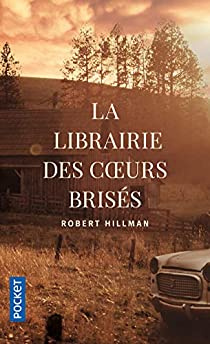 La librairie des coeurs briss par Robert Hillman