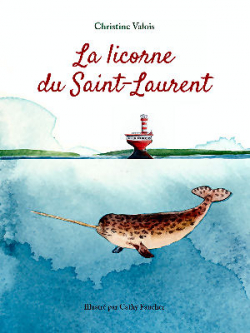 La licorne du Saint-Laurent par Christine Valois