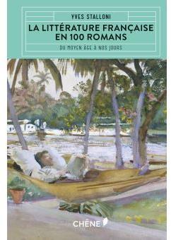 La littrature franaise en 100 romans par Yves Stalloni