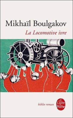 La locomotive ivre et autres nouvelles par Mikhal Boulgakov