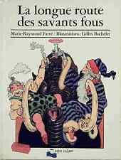 La longue route des savants fous par Marie Saint-Dizier