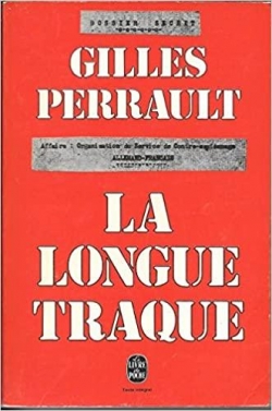 La longue traque par Gilles Perrault