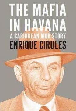 La mafia  La Havane par Enrique Cirules