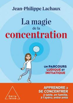 La magie de la concentration par Lachaux