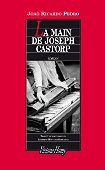 La main de Joseph Castorp par Joao Ricardo Pedro