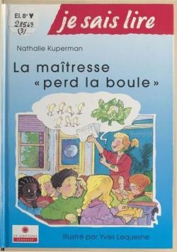 Je sais lire : La matresse ''perd la boule'' par Nathalie Kuperman