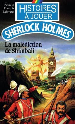 Histoires  jouer - Sherlock Holmes, tome 1 : La maldiction de Shimbali  par Fabrice Cayla