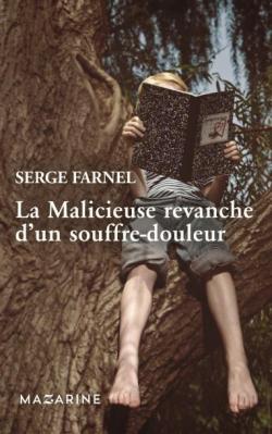La malicieuse revanche d'un souffre-douleur par Serge Farnel