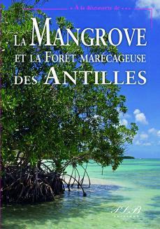 La mangrove et la fort marcageuse des Antilles par Editions PLB