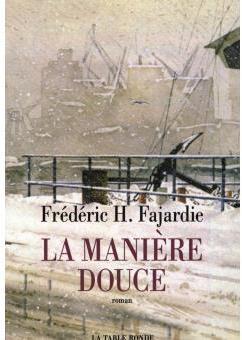 La manire douce par Frdric H. Fajardie