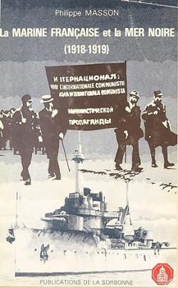 La marine et la Mer Noire 1918-1919 par Philippe Masson