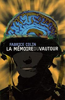 La mmoire du vautour par Fabrice Colin