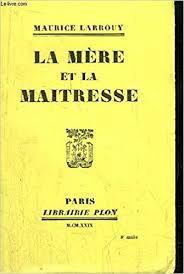 La mre et la matresse par Maurice Larrouy