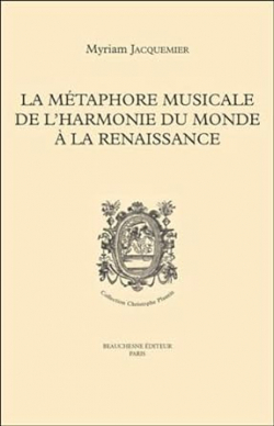 La mtaphore musicale de l'harmonie du monde  la Renaissance par Myriam Jacquemier
