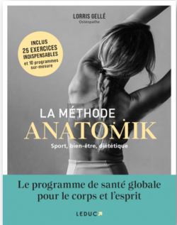 La mthode Anatomik: Le programme de sant globale pour le corps et lesprit par Lorris Gell