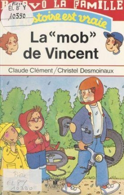 Bravo la famille, tome 11 : La ''mob'' de Vincent par Claude Clment