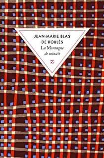 La montagne de minuit par Jean-Marie Blas de Robls