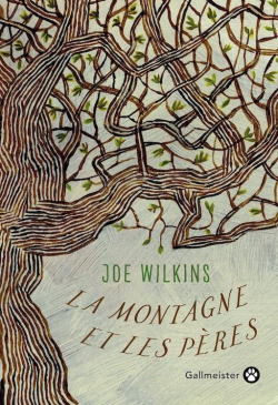 La Montagne et les Pres par Joe Wilkins