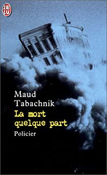 La mort quelque part par Maud Tabachnik