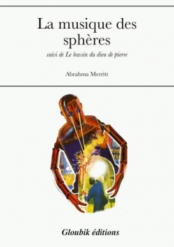 La musique des sphères - Le bassin du dieu de pierre par Abraham Merritt