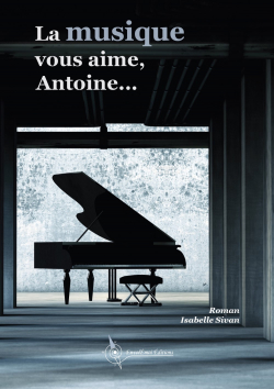 La musique vous aime, Antoine... par Isabelle Sivan