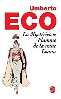 La mystrieuse flamme de la reine Loana par Umberto Eco